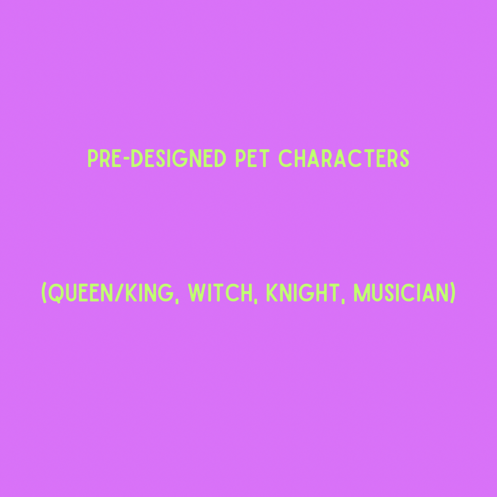 Pre-designed Pet Characters